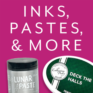 Inks, Pastes & More!