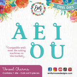 Vowel Charm Dies